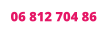06 812 704 86