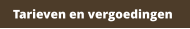 Tarieven en vergoedingen