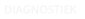 DIAGNOSTIEK