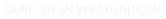 TARIEVEN EN VERGOEDINGEN